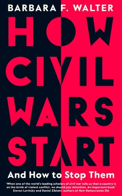 The cover of How Civil Wars Start: And How to Stop Them, with the title in large block text over two vertical halves of the page with reversed text/background colors.