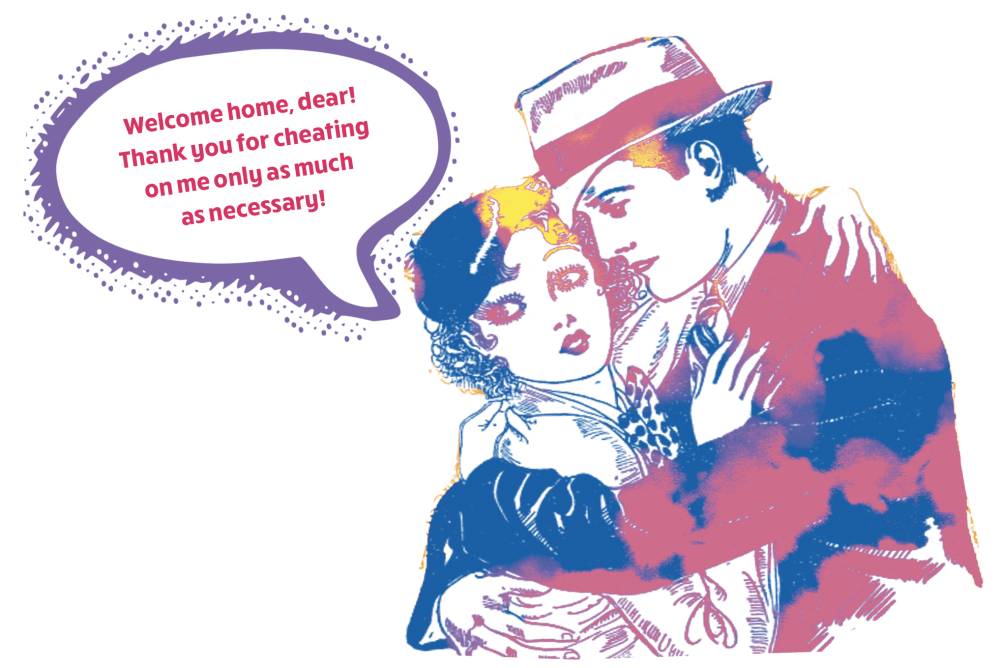 An illustration of a woman holding a man with a text bubble thanking him for "only cheating on me as much as necessary"