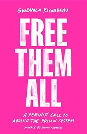 Cover of 'Free Them All: A Feminist Call to Abolish the Prison System'