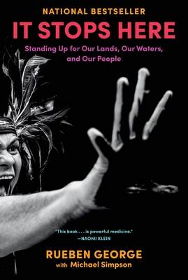 Book cover of "It Stops Here: Standing Up for Our Lands, Our Waters and Our People"